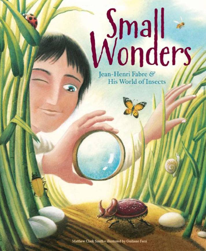 Book Buzz: Small Wonders– Jean-Henri Fabre & His World of Insects