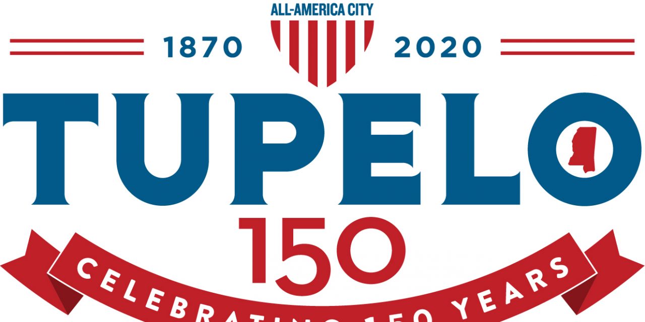 Celebrating Tupelo: 2020 Marks 150 Years of the City Where Anything is Possible
