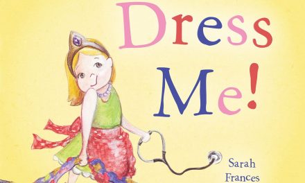 Virtual Storytime: Oxford Author Sarah Frances Hardy Returns With ‘Dress Me!’