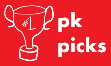 PK Picks: Favorite New Thing