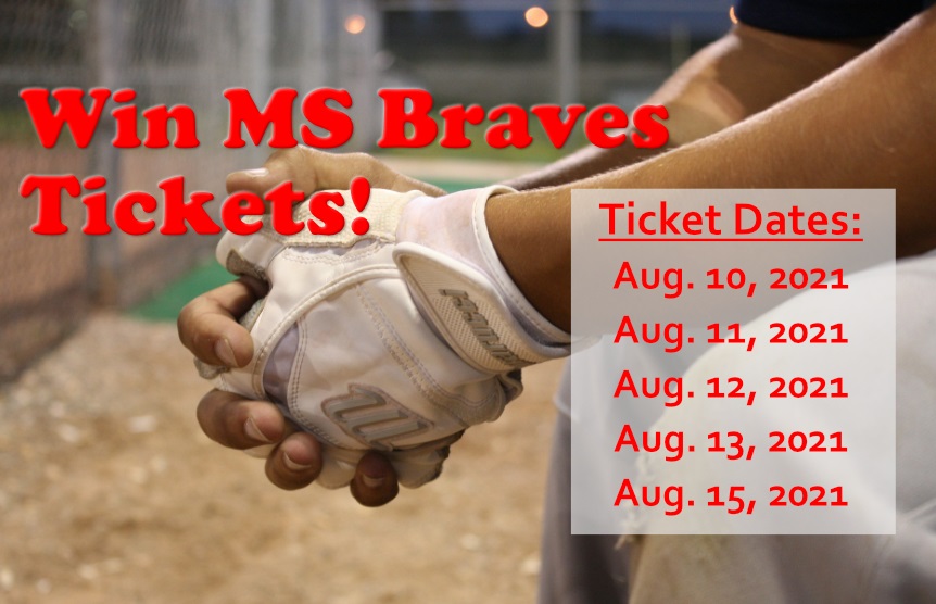 Win MS Braves Tickets!